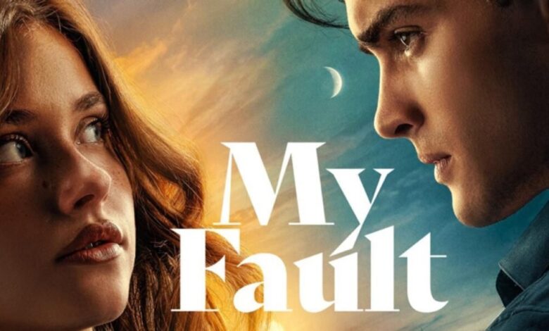 فيلم my fault 2023 مترجم egybest ايجي بست وسيما لينا