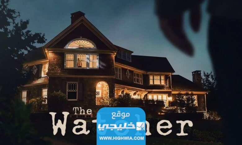 مشاهدة مسلسل the watcher الموسم الأول مترجم بدقة عالية