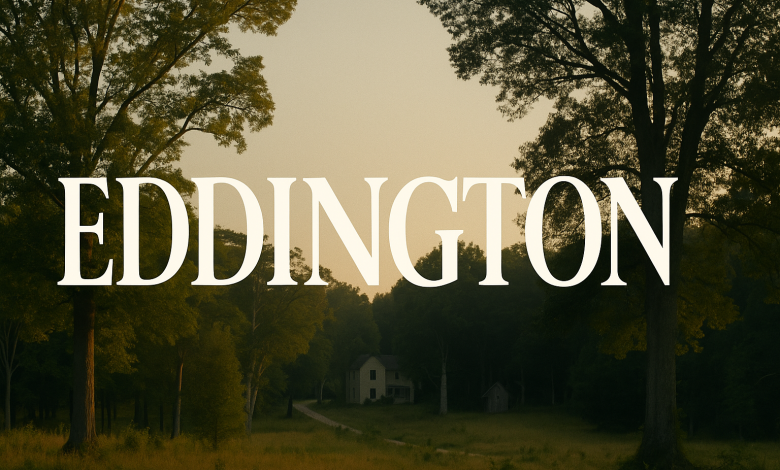 ترند العالم موعد عرض فيلم EDDINGTON في السينمات؟ موعد عرض فيلم EDDINGTON في السينمات؟