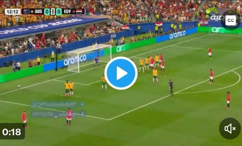 ترند العالم بث مباشر مباريات مصر ضد أستراليا في الشوط الأول من مونديال 2026 بث مباشر مباريات مصر ضد أستراليا في الشوط الأول من مونديال 2026